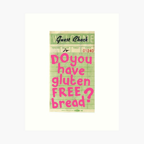 Aperçu de l'œuvre Avez-vous du pain sans gluten ? Guest Check Art :) créée et vendue par dressedbyjord.