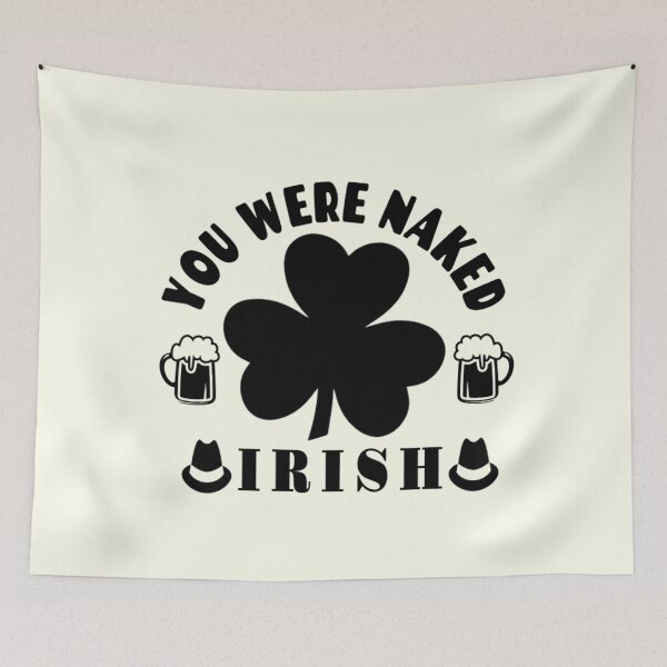Artikelvorschau, Irisch, du warst nackt - St. Patricks Day entworfen und verkauft von Delandor.