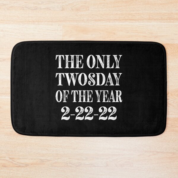 Item preview, The Only Twosday Of The Year 2-22-22 designed and sold by ZiesMerch.