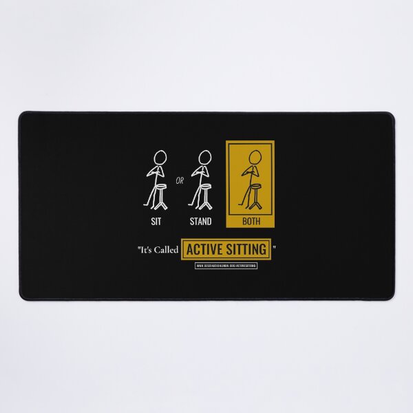 "Active Sitting" T-Shirt - Dark Mode Desk Mat