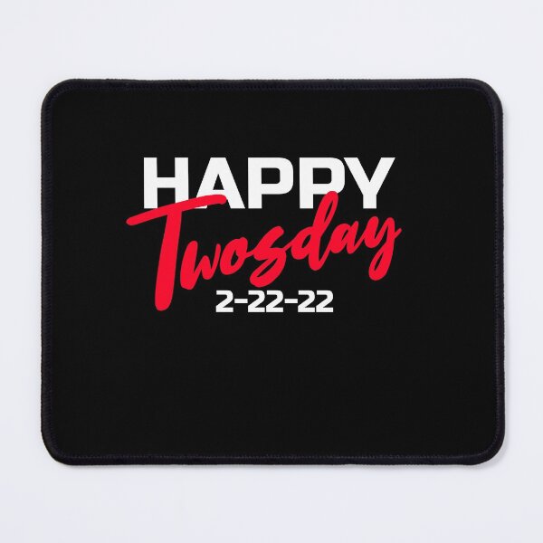 Item preview, Happy Twosday Tuesday February 22nd 2022 Cute 2/22/22 designed and sold by NerdCulture.