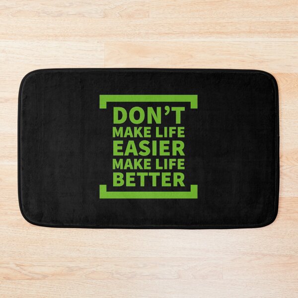 Item preview, Don't make life easier, make life better inspirational quote.  designed and sold by Marharyta Ushakova.