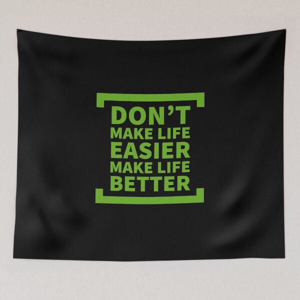 Item preview, Don't make life easier, make life better inspirational quote.  designed and sold by Marharyta Ushakova.