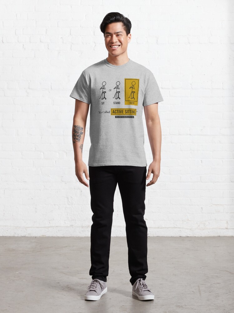 Alternate view of "It's Called Active Sitting" Classic T-Shirt