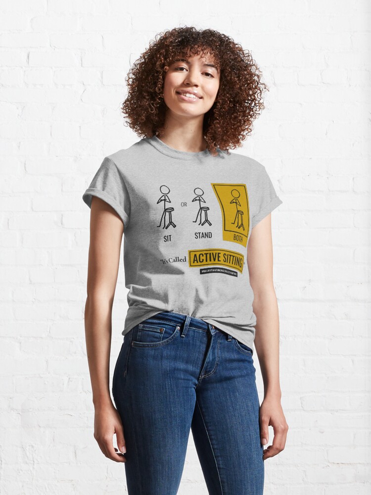 Alternate view of "It's Called Active Sitting" Classic T-Shirt