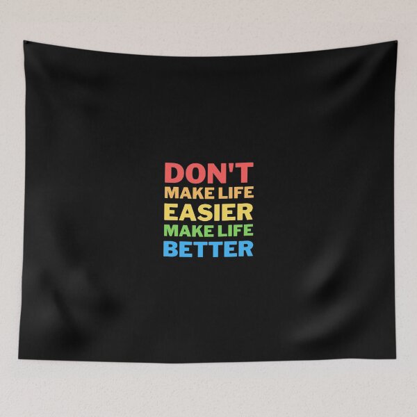Item preview, Don t make life easier, make life better inspirational quote. designed and sold by Marharyta Ushakova.