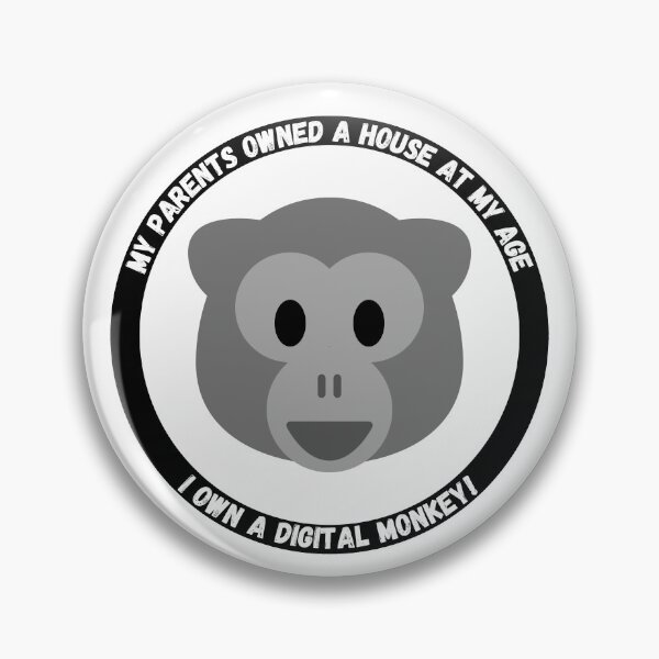 Item preview, My parents owned a house at my age, I own a digital monkey! NFT humor designed and sold by themkat.