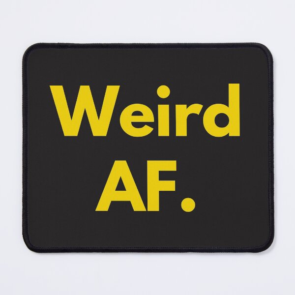 Item preview, Weird AF Yellow Design Weirdo Strange Awkward Self-Deprecating Humor designed and sold by LGbubble.