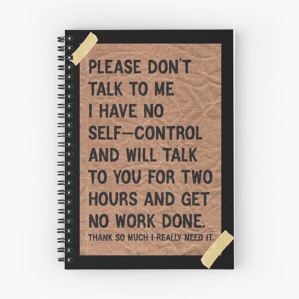 Item preview, Please don't talk to me I have no self-control and will talk to you for two hours and get ​no work done designed and sold by Magik-Art.