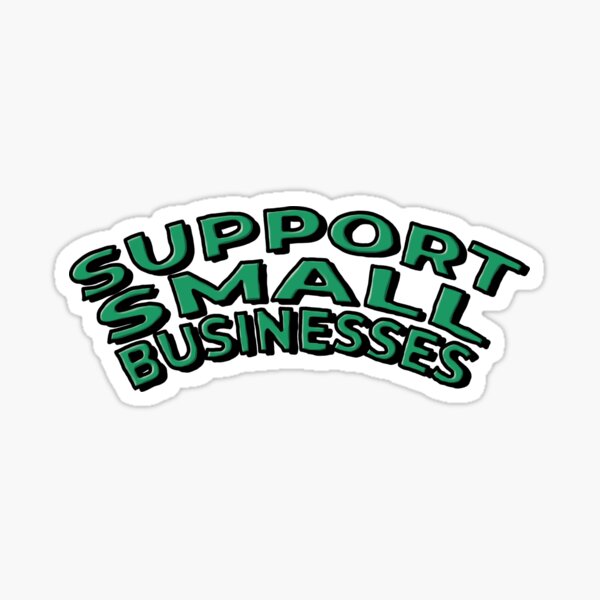 Item preview, Support Small Businesses (Green) designed and sold by connor-maitland.