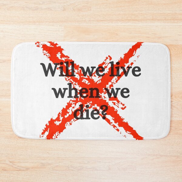 Item preview, Will we live when we die? designed and sold by Alan Bragalini.