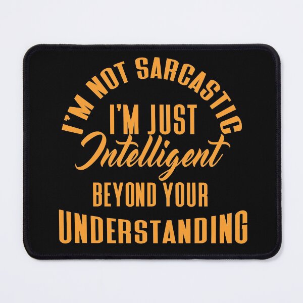 Item preview, humorist joker quote: i'm not sarcastic i'm just intelligent beyond your understanding designed and sold by Amirebdesign.