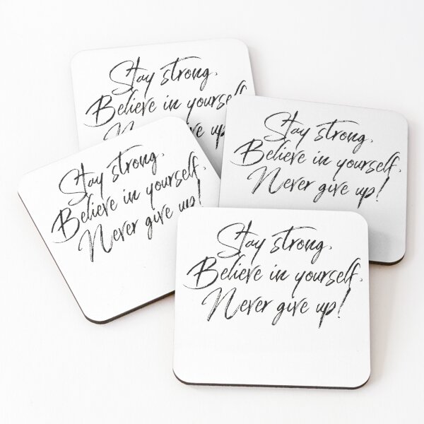 Item preview, Stay strong believe in yourself never give up designed and sold by Vanlucas.