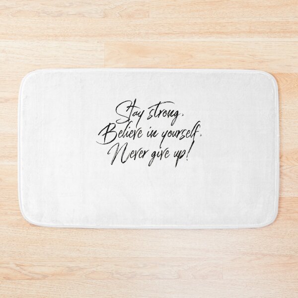 Item preview, Stay strong believe in yourself never give up designed and sold by Vanlucas.