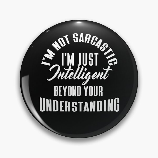 Item preview, humorist joker quote: i'm not sarcastic i'm just intelligent beyond your understanding designed and sold by Amirebdesign.