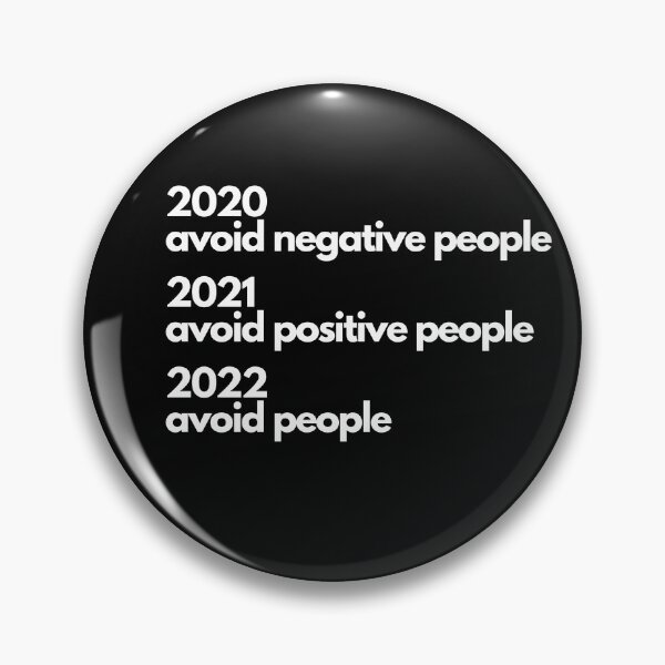 Item preview, 2020 Avoid Negative People 2021 Avoid Positive People 2022 Avoid People designed and sold by Rockopolys.