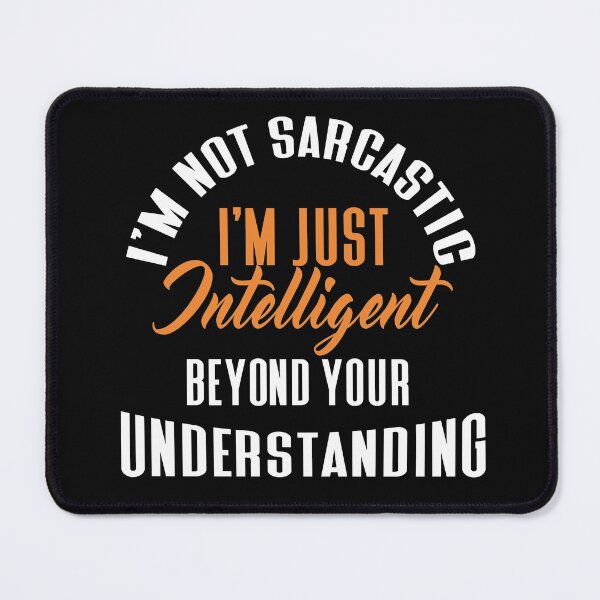 Item preview, Humorist Joker Quote: i'm not sarcastic i'm just intelligent beyond your understanding designed and sold by Amirebdesign.