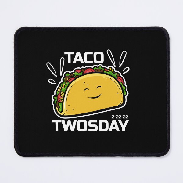 Item preview, Happy Taco Twosday Tuesday February 22nd 2022 Cute 2/22/22 designed and sold by NerdCulture.