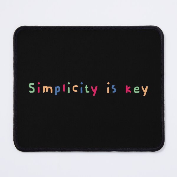 Item preview, Simplicity is key designed and sold by WEAR IT BOLD.