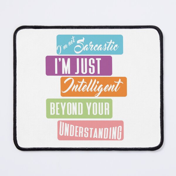 Item preview, Humorist Joker Quote: i'm not sarcastic i'm just intelligent beyond your understanding designed and sold by Amirebdesign.