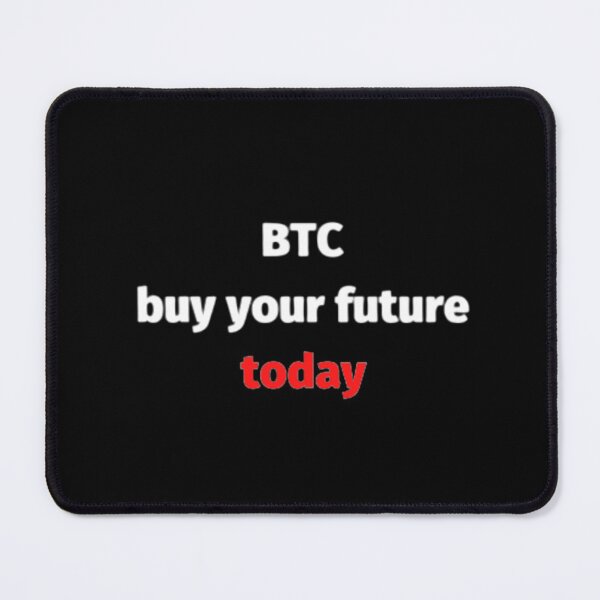 Artikelvorschau, Btc kaufe deine Zukunft heute entworfen und verkauft von czavonarola.