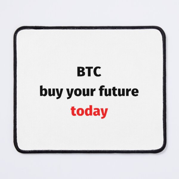 Item preview, Btc buy your future today designed and sold by czavonarola.