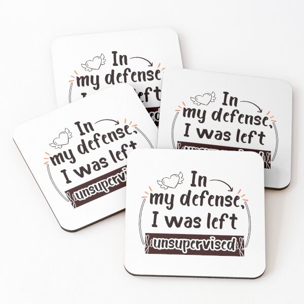 Item preview, In my defense, I was left unsupervised  designed and sold by Whirx.