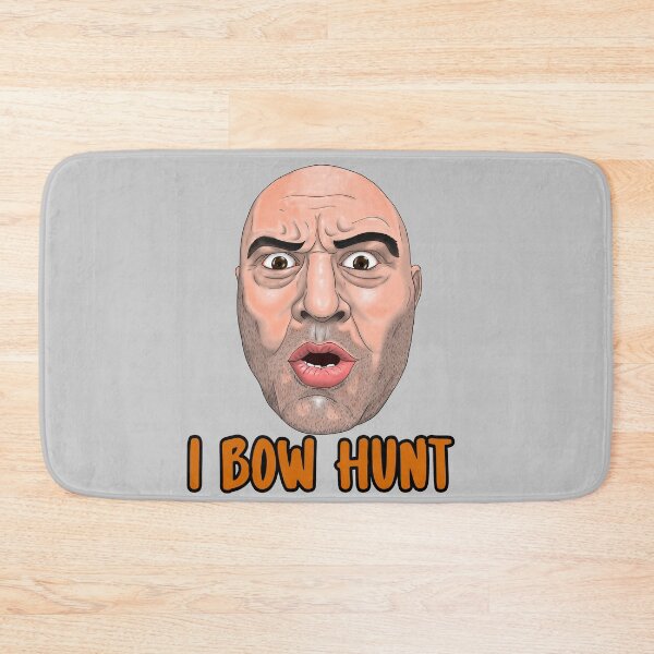 Item preview, Joe Rogan I Bow Hunt Meme designed and sold by Core Toggery.
