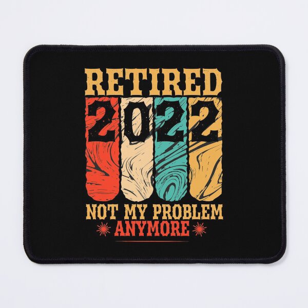 Item preview, Retired 2022 Not My Problem Anymore Retirement Funny Retirement Gift designed and sold by Beautiful Designs.