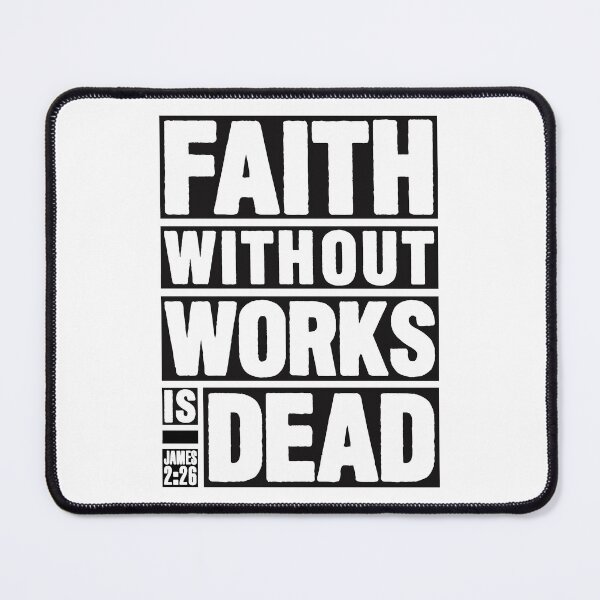 Item preview, James 2:26 Faith Without Works Is Dead designed and sold by plushism.