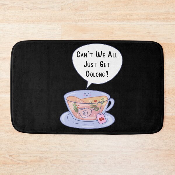 Item preview, Can't We All Just Get Oolong (Along) Tea Pun designed and sold by sunburstdesigns.