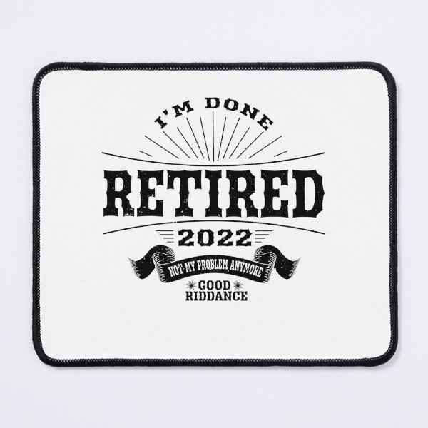 Item preview, Retired 2022 Not My Problem Anymore - Retirement Gift - Retirement Funny designed and sold by Beautiful Designs.