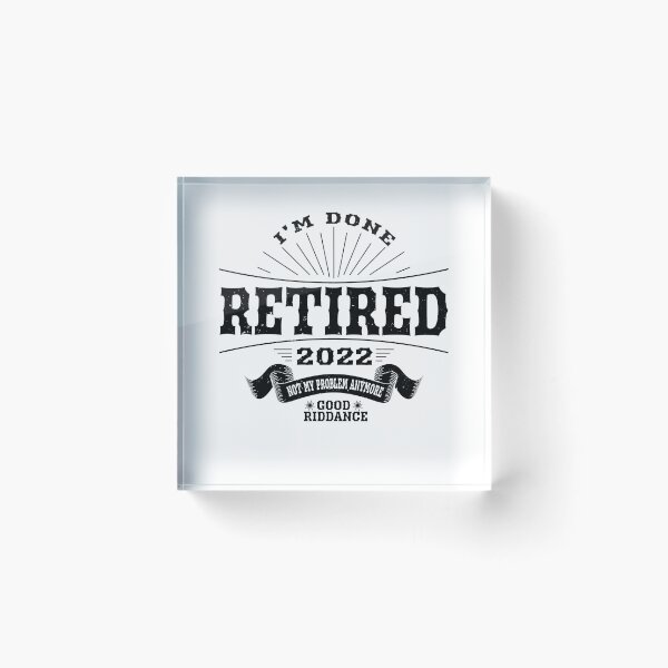 Item preview, Retired 2022 Not My Problem Anymore -  Retirement Gift - Retirement Funny designed and sold by Beautiful Designs.