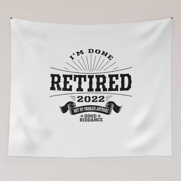 Item preview, Retired 2022 Not My Problem Anymore -  Retirement Gift - Retirement Funny designed and sold by Beautiful Designs.