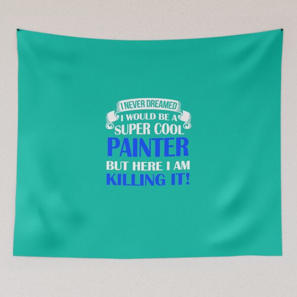 Item preview, Be A Super Cool Painter designed and sold by AlwaysAwesome.