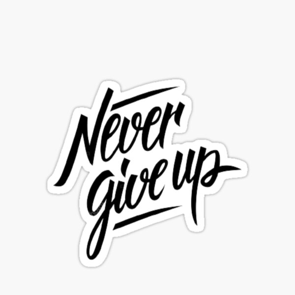 Stay Strong. Believe in yourself. Never give up. Sticker – Be Kind