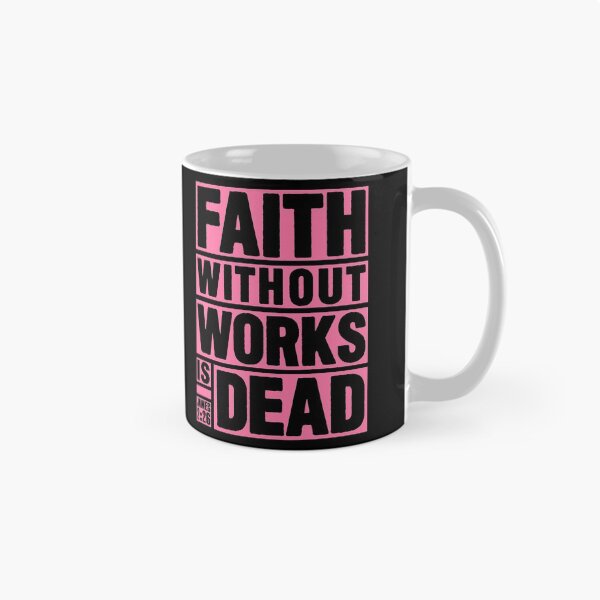Item preview, James 2:26 Faith Without Works Is Dead designed and sold by plushism.