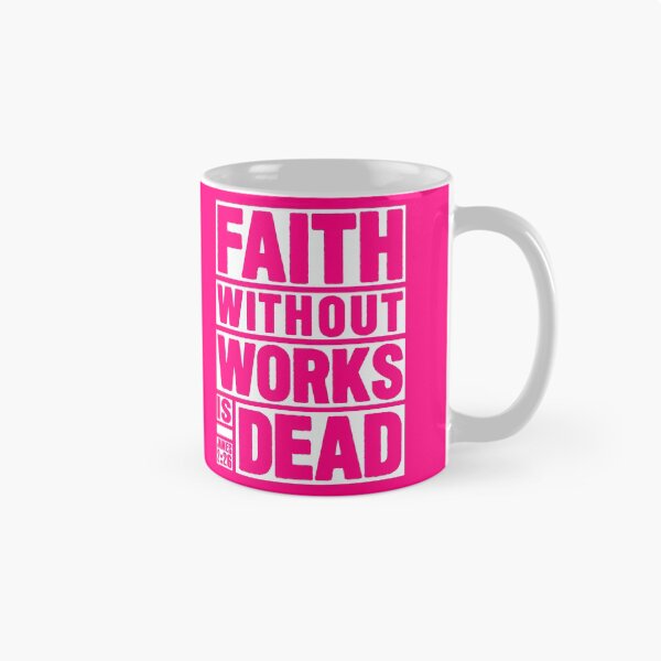 Item preview, James 2:26 Faith Without Works Is Dead designed and sold by plushism.