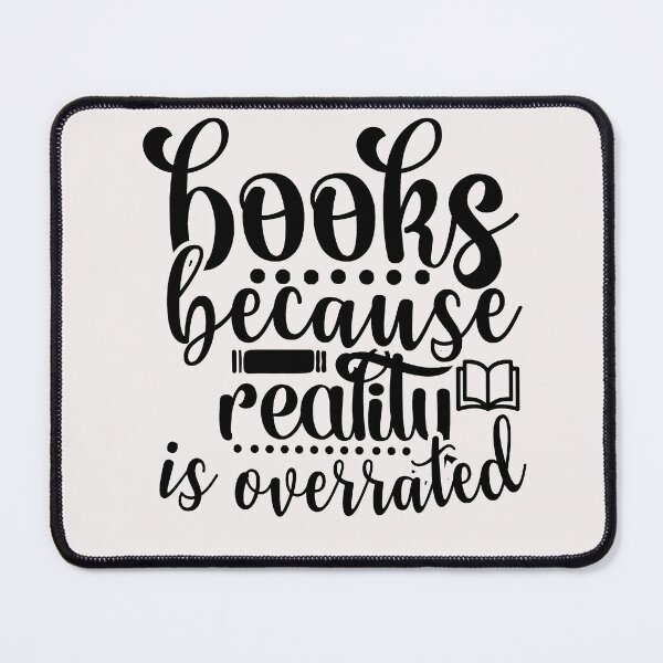 Item preview, Books because reality is overrated designed and sold by omaeth303.