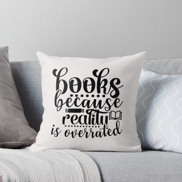 Item preview, Books because reality is overrated designed and sold by omaeth303.