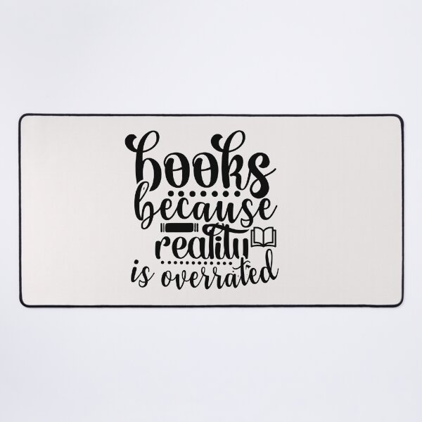 Item preview, Books because reality is overrated designed and sold by omaeth303.