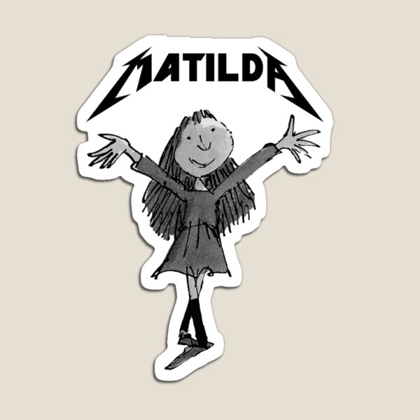 Item preview, Matilda / Metallica designed and sold by Orcsome Originals.