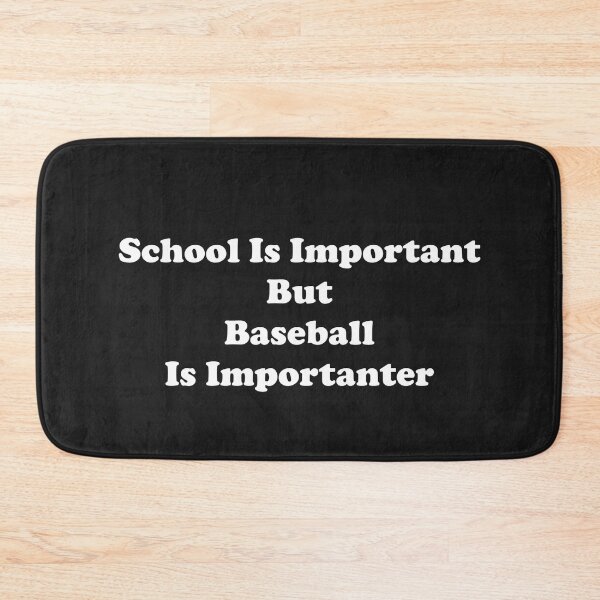 Item preview, School is Important but Baseball is importanter designed and sold by ProtonProject.