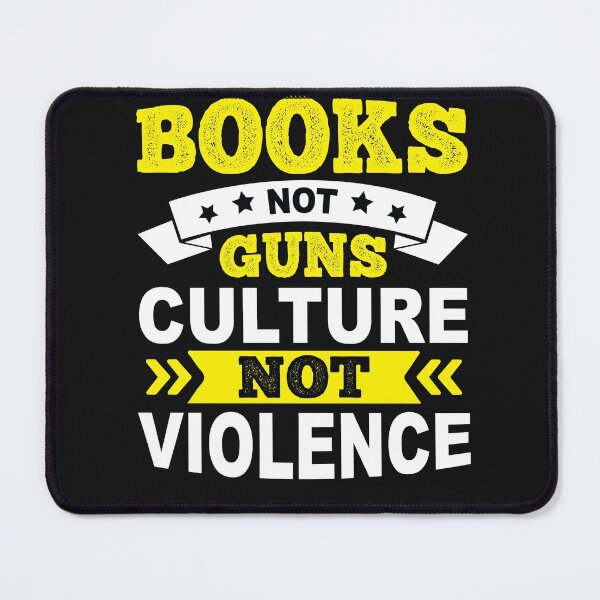 Item preview, Books not guns, culture not violence designed and sold by omaeth303.