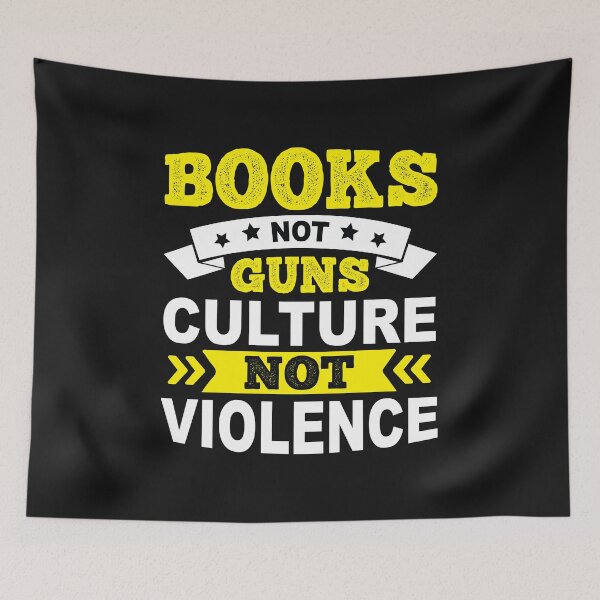 Item preview, Books not guns, culture not violence designed and sold by omaeth303.