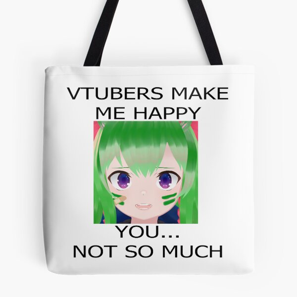 Artikelvorschau, Vtuber machen mich glücklich, du nicht so sehr entworfen und verkauft von Nyamelon.