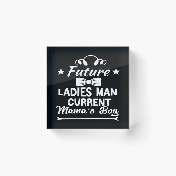 Item preview, Future Ladies Man Current Mama's Boy designed and sold by KHABIRITI.