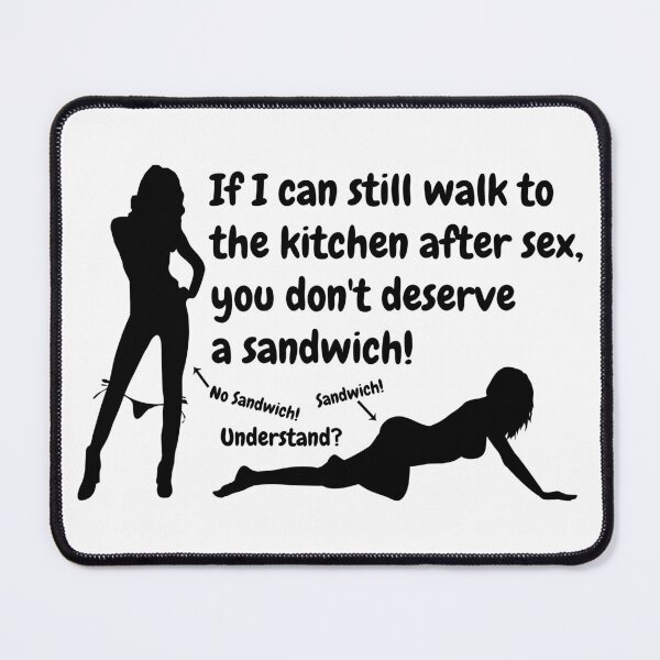 Item preview, Swinger Lifestyle If I can still walk after sex, you don't deserve a sandwich! designed and sold by swingersshop.