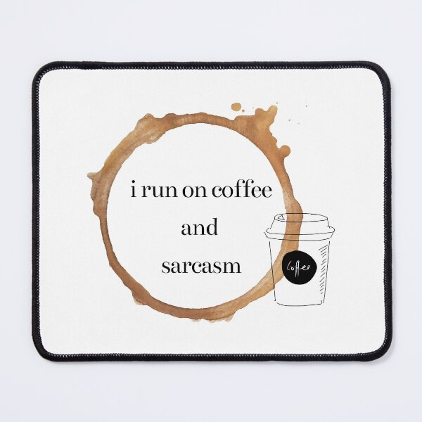 Item preview, i run on coffee and sarcasm designed and sold by orbsight.
