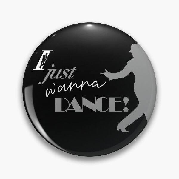Item preview, I JUST WANNA DANCE designed and sold by KoolDsignsDANCE.